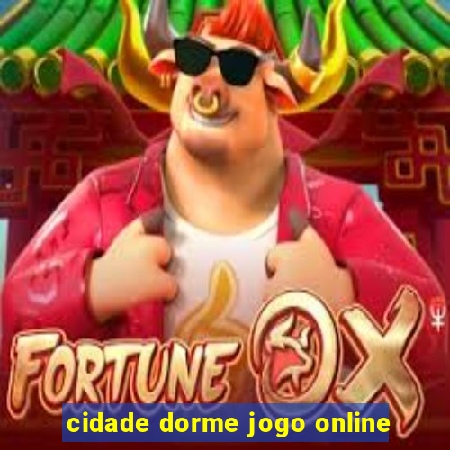 cidade dorme jogo online